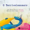 O Terrivelossauro