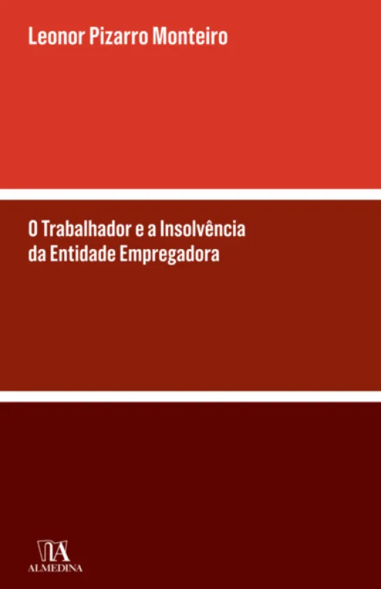 O Trabalhador e a Insolvência da Entidade Empregadora