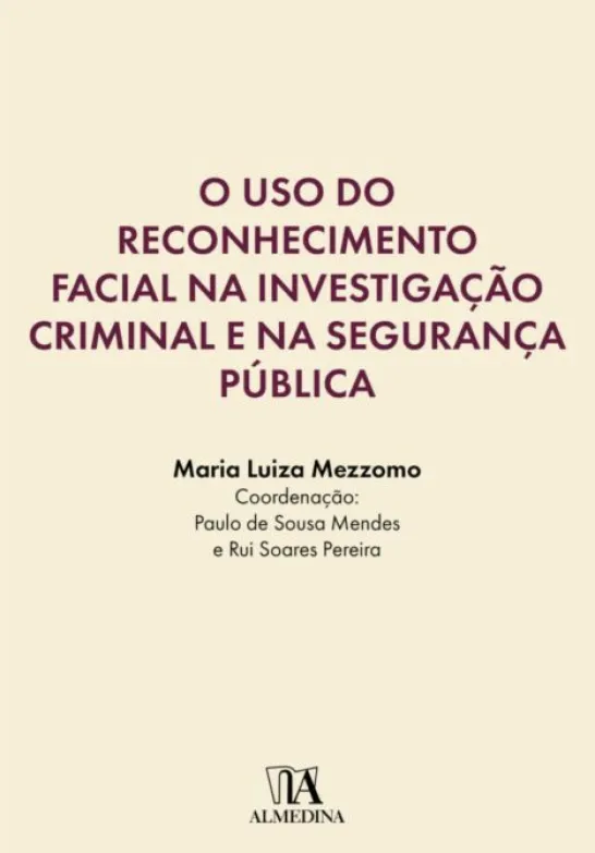 O Uso do Reconhecimento Facial na Investigação Criminal e na Segurança Pública
