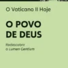 O Vaticano II Hoje - O Povo de Deus - Redescobrir a Lumen Gentium