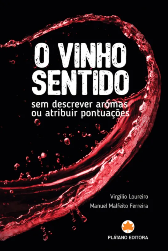O Vinho Sentido: sem descrever aromas ou atribuir pontuações