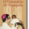 O Visionário de Nampula