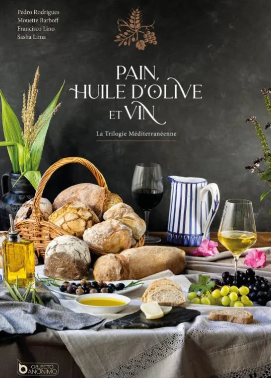 Pain, Huile D'Olive et Vin - La Trilogie Méditerranéenne