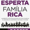 Pai Rico, Pai Pobre - Família Esperta, Família Rica