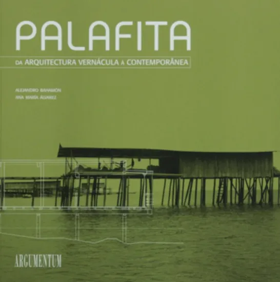 Palafita: da arquitectura vernácula à contemporânea