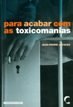 Para Acabar com as Toxicomanias