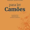Para Ler Camões - 35 Poemas Líricos Comentados para Estudantes e Professores