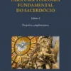 Para uma Teologia Fundamental do Sacerdócio - Volume II - Perspetivas complementares