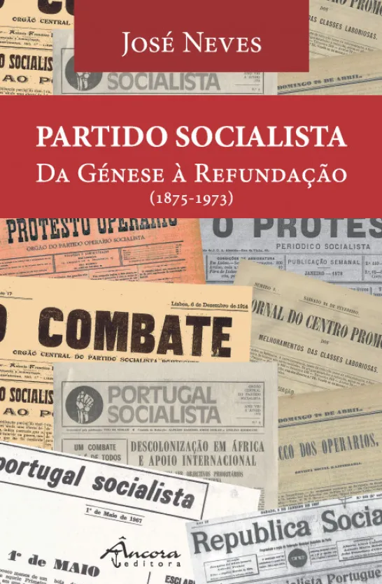 Partido Socialista - Da Génese à Refundação (1875-1973)