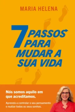 7 Passos Para Mudar a Sua Vida