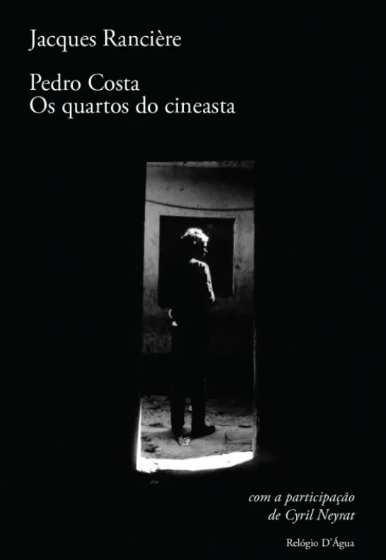 Pedro Costa - Os Quartos do Cineasta