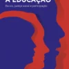 Pensar a Educação - Escola, Justiça Social e Participação