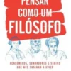 Pensar como um Filósofo