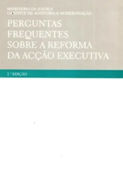 Perguntas Frequentes sobre a Reforma da Acção Executiva