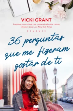 36 Perguntas Que Me Fizeram Gostar de Ti
