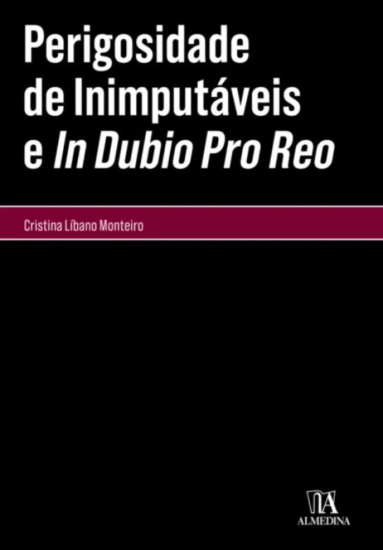 Perigosidade de Inimputáveis e In Dubio Pro Reo