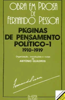 Páginas de Pensamento Político - Vol. I (1910-1919) - Obras Em Prosa de Fernando Pessoa