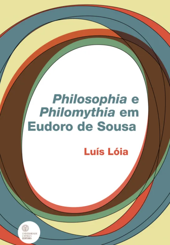 Philosophia e Philomythia em Eudoro de Sousa