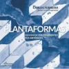 Plantaformas - Geografias dos Fingimentos Pós-Metódicos