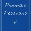 Poemas Pessoais V