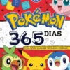 Pokémon - 365 Dias para Seres o Melhor Treinador Pokémon!