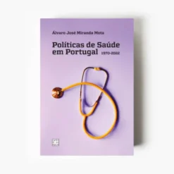 Políticas de Saúde em Portugal (1970-2022)