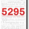 5295 - Política, Sociedade, Comunicação, Educação, Desporto