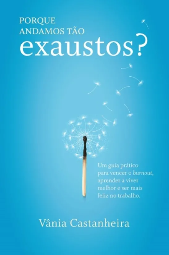 Porque Andamos Tão Exaustos?