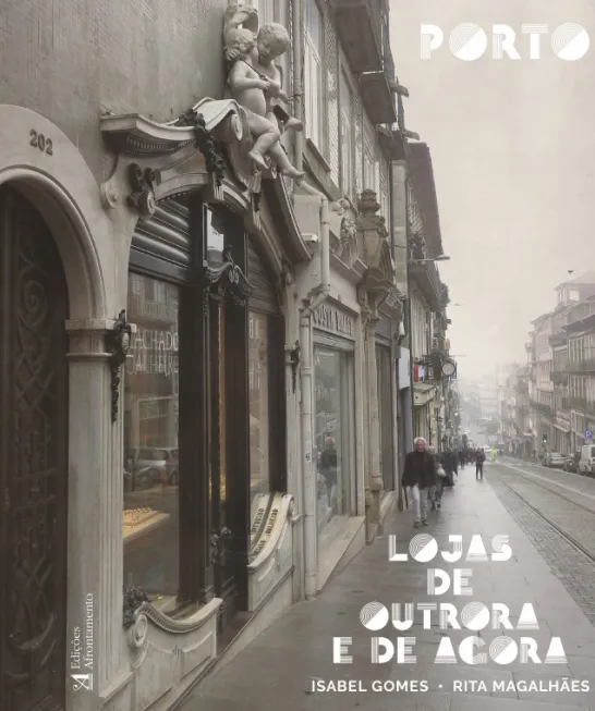 Porto - Lojas de Outrora e de Agora