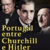 Portugal entre Churchill e Hitler