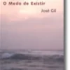 Portugal, Hoje - O Medo de Existir