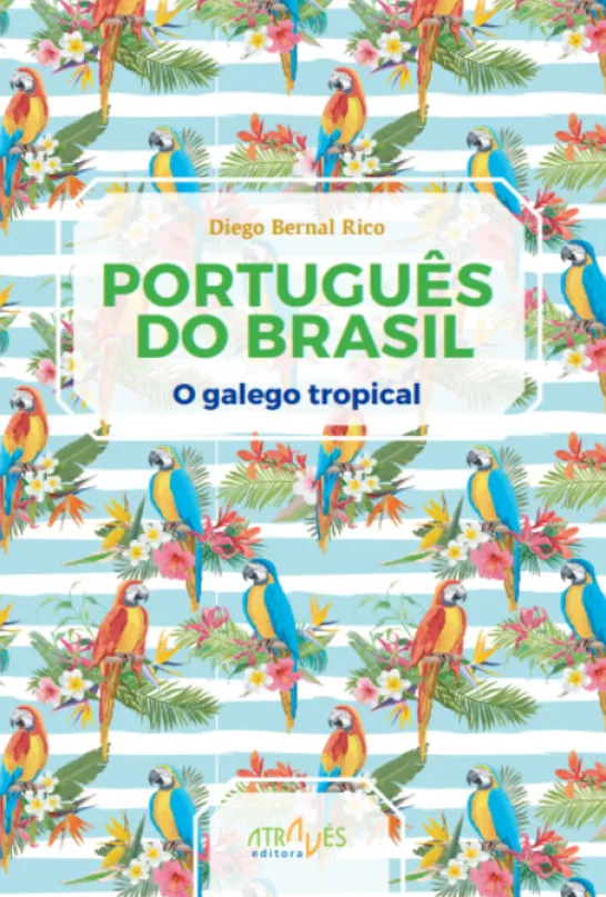Portugues do Brasil, o Galego Tropical