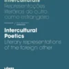 Poéticas Interculturais - Representações literárias do outro como estrangeiro