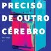 Preciso de Outro Cérebro