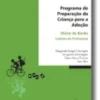 Programa de Preparação da Criança para a Adoção - Diário de Bordo - Caderno do Profissional