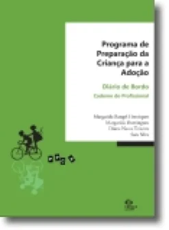 Programa de Preparação da Criança para a Adoção - Diário de Bordo - Caderno do Profissional