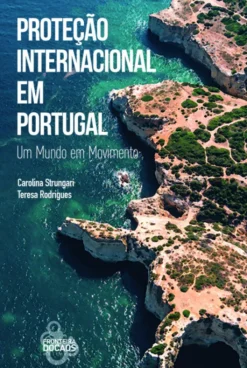 Proteção Internacional em Portugal - Um Mundo em Movimento