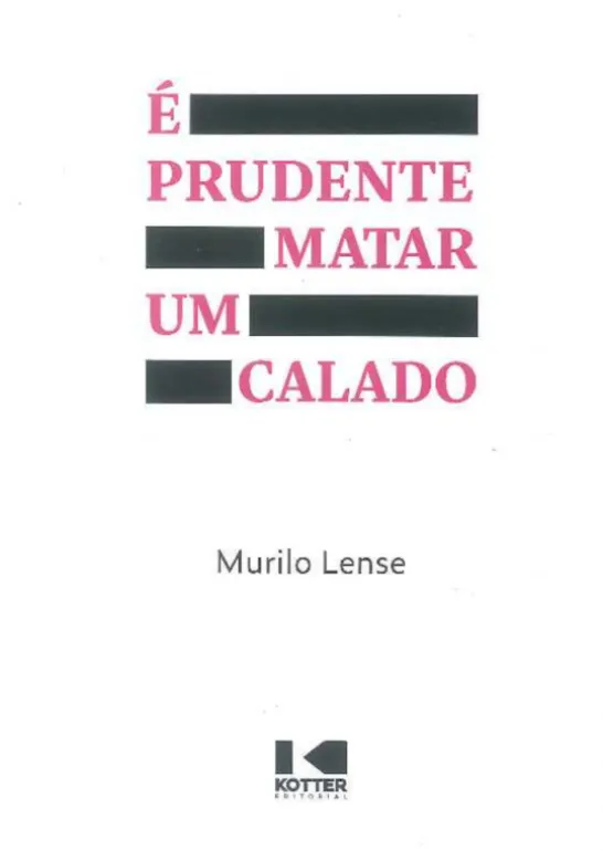 É Prudente Matar Um Calado