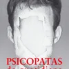 Psicopatas do Quotidiano