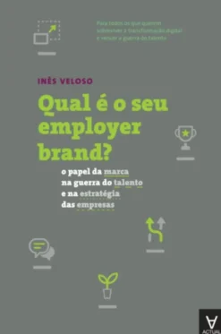 Qual é o seu employer brand? - o papel da marca na guerra do talento e na estratégia das empresas
