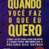 Quando Você Faz o que Eu Quero