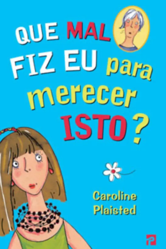 Que Mal Fiz Eu para Merecer Isto?