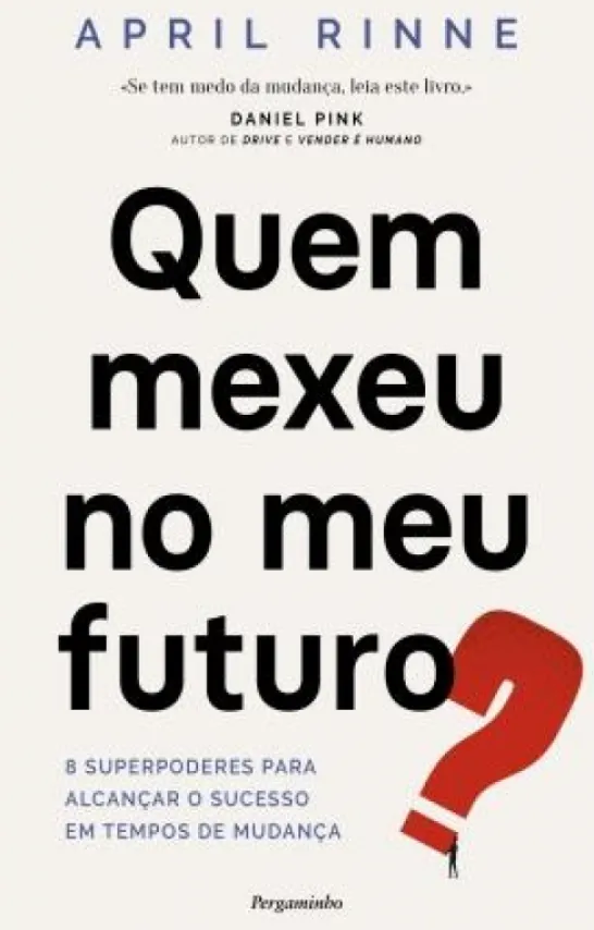 Quem Mexeu no Meu Futuro?