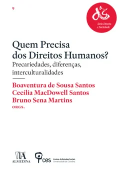Quem Precisa dos Direitos Humanos? Precariedades, Diferenças, Interculturalidades