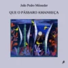 Que o Pássaro Amanheça