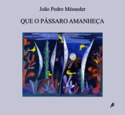 Que o Pássaro Amanheça