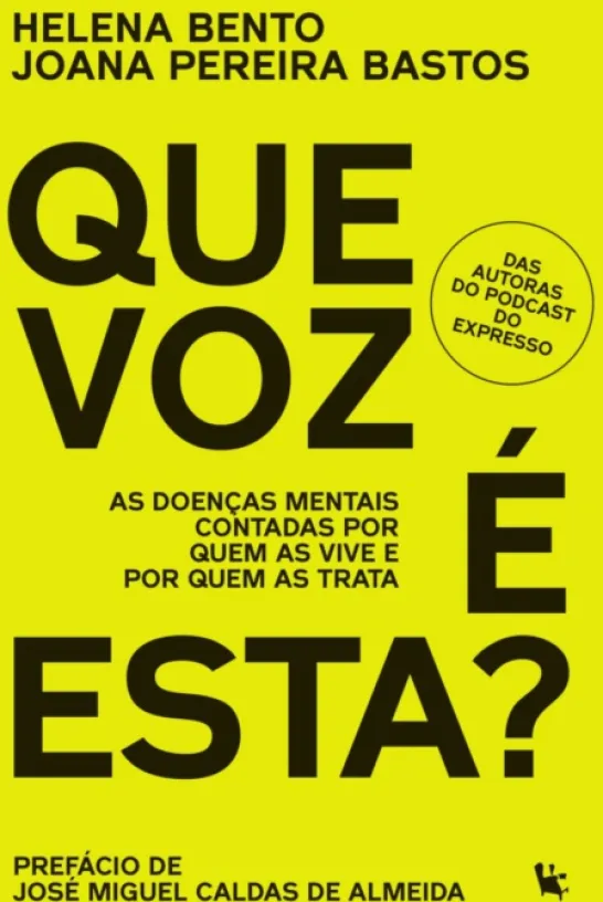 Que Voz É Esta? As Doenças Mentais Contadas por Quem as Vive e por Quem as Trata
