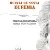 Quinta de Santa Eufémia - Vinhos com História / Wines with History