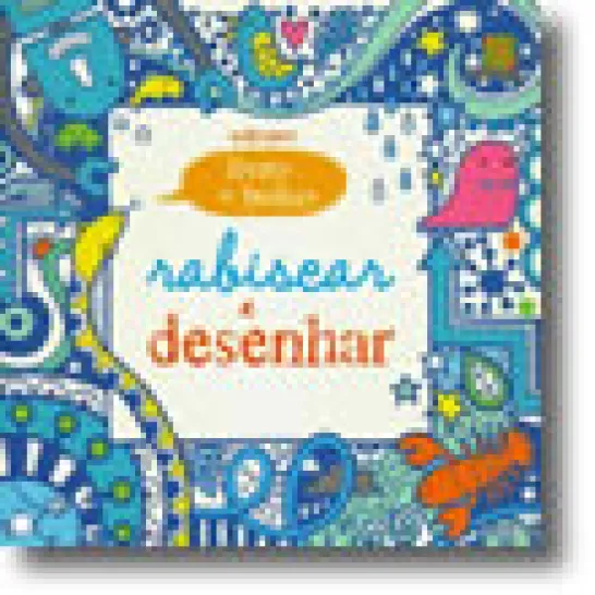 Rabiscar e Desenhar