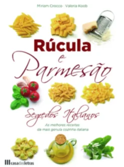 Rúcula e Parmesão